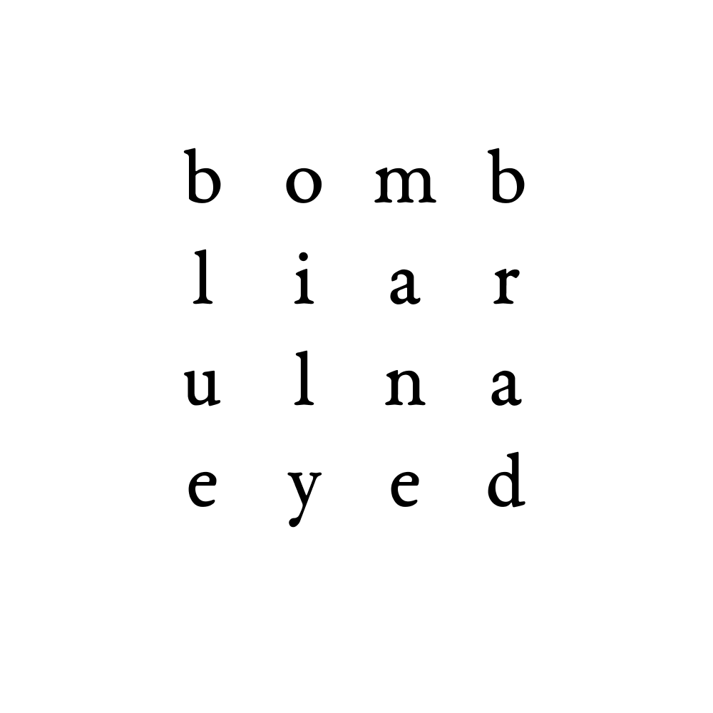 bomb liar ulna eyed 